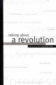 Talking About a Revolution: The Languages of Educational Reform (Teacher Preparation and Development;  Restructuring and School Change)