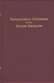 Topographical Dictionary of 2885 English Emigrants to New England, 1620-1650