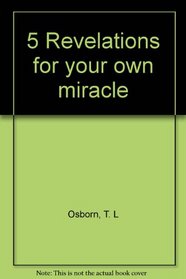 5 Revelations for your own miracle