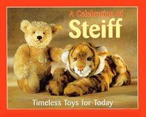 A Celebration of Steiff, Timeless Toys for Today