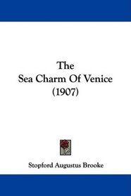 The Sea Charm Of Venice (1907)