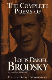 The Complete Poems of Louis Daniel Brodsky: Volume One, 1963-1967 (Complete Poems of Louis Daniel Brodsky)