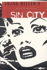 Sin City: Mataria Por Ella/ A Dame To Kill For (Sin City)