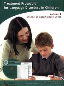 Treatment Protocols for Language Disorders in Children, Vol. 1: Essential Morphologic Features