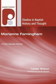 Marianne Farningham: A Plain Woman Worker (Studies in Baptist History and Thought)