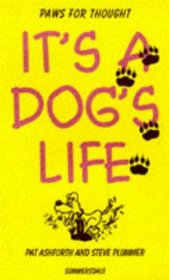 Paws for Thought: It's a Dog's Life (Paws for Thought)