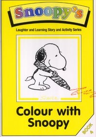 Colour with Snoopy: Story and Activity Book (Snoopy's Laughter & Learning)