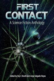 First Contact: A Science Fiction Anthology