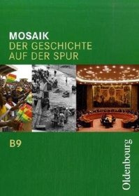 Mosaik B 9. Der Geschichte auf der Spur. Bayern