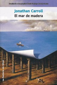 El mar de madera/ The Wooden Sea (Solaris Ficcion) (Spanish Edition)