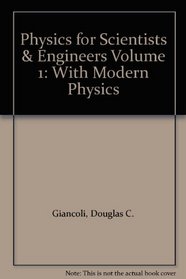 Physics for Scientists & Engineers Volume 1: With Modern Physics