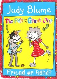 The Pain and the Great One: Friend or Fiend? (Pain & the Great One)