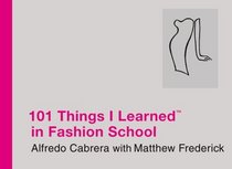 101 Things I Learned (TM)  in Fashion School