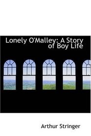 Lonely O'Malley: A Story of Boy Life