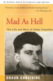 Mad As Hell: The Life and Work of Paddy Chayefsky