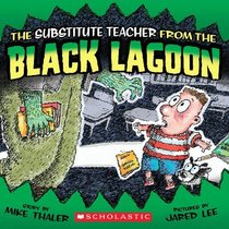 Substitute Teacher From The Black Lagoon (Turtleback School & Library Binding Edition) (Black Lagoon (8x8) - Reissues)