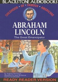 Abraham Lincoln: The Great Emancipator (Childhood of Famous Americans)