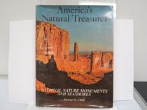 America's natural treasures;: National nature monuments and seashores
