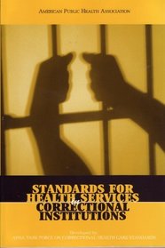 Standards for Health Services in Correctional Institutions (Third Edition)