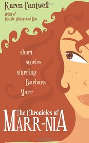 The Chronicles of Marr-nia: Short Stories Starring Barbara Marr