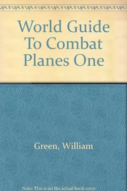 The world guide to combat planes,