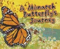 A Monarch Butterfly's Journey (Nonfiction Picture Books: Follow It!)