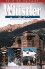 Whistler and the Sea to Sky Country (An Altitude Superguide)