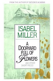 A Dooryard Full of Flowers and Other Short Pieces