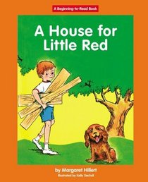 A House for Little Red (Beginning to Read-Easy Stories)