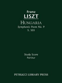 Hungaria (Symphonic Poem No. 9), S. 103 - Study score