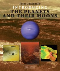 Introducing the Planets and their Moons (Introducing Earth & Environmental Sciences)