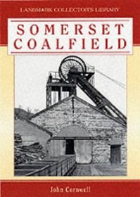 The Somerset Coalfield (Landmark Collector's Library)
