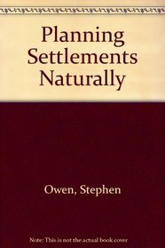 Planning Settlements Naturally
