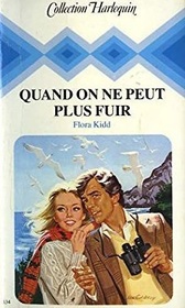 Quand on ne peut plus fuir (Bride for a Captain) (French Edition)