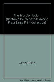 The Scorpio Illusion : Large Print Edition