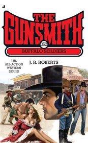 The Gunsmith #362: Buffalo Soldiers (Gunsmith, The)
