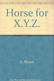 Horse for X.Y.Z.