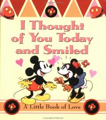 I Thought of You Today and Smiled: A Little Book of Love (Little Books)