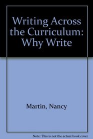 Writing Across the Curriculum: Why Write