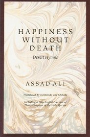 Happiness Without Death: Desert Hymns