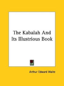 The Kabalah And Its Illustrious Book