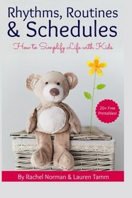 Rhythms, Routines & Schedules: How to Simplify Life With Kids