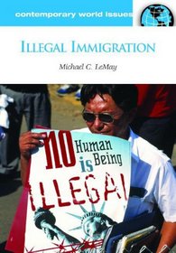 Illegal Immigration: A Reference Handbook (Contemporary World Issues)