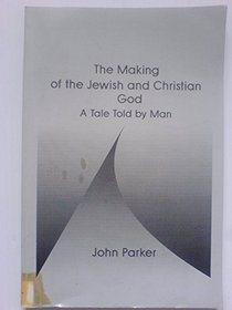 Making of the Jewish and Christian God