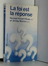 La foi est la reponse (Faith is the Answer) (French Edition)