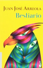 Bestiario (Obras De J.J. Arreola) (Spanish Edition)