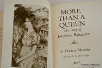 More Than a Queen the Story of Josephine
