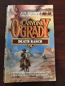 Death Ranch (Canyon O'Grady)