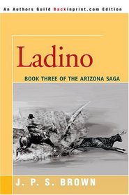 Ladino : The Arizona Saga, Book III (The Arizona Saga)