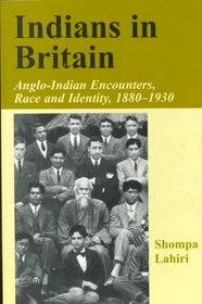 Indians in Britain: Anglo-Indian Encounters, Race and Identity 1880-1930 (Cass Series--the Colonial Legacy in Britain)
